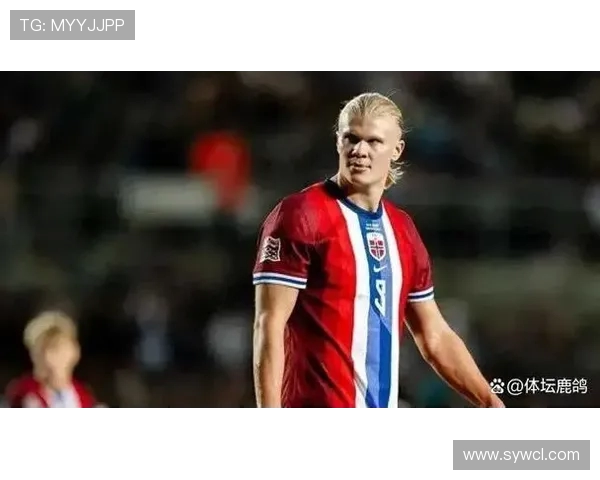 埃尔林·哈兰德:从挪威巨星到足坛新标杆的成长历程 埃尔林·哈兰德:从挪威巨星到足坛新标杆的成长历程
